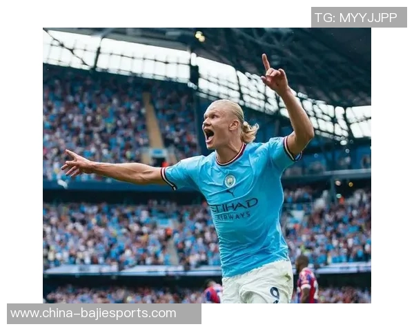 哈兰德独揽曼城65联赛进球贡献率领跑英超展现超级锋霸风采